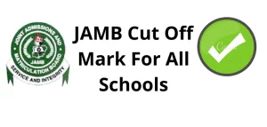 JAMB Cut-Off Mark for all Federal Universities